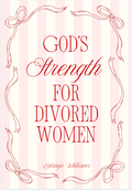 God's Strength for Divorced Women Ebook