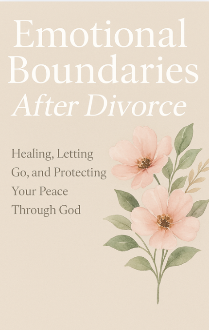 Emotional Boundaries After Divorce E-Book