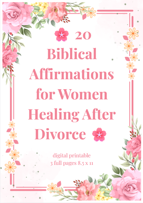 20 Healing after divorce Affirmations digital printable sheets