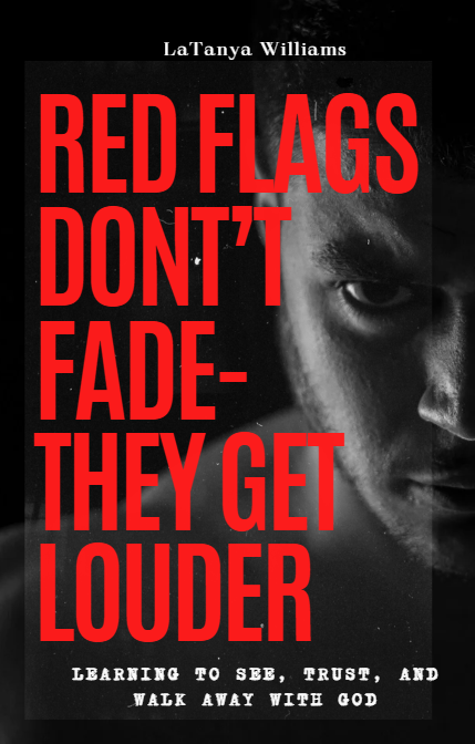 Red Flags Don't Fade- they Get Louder EBook